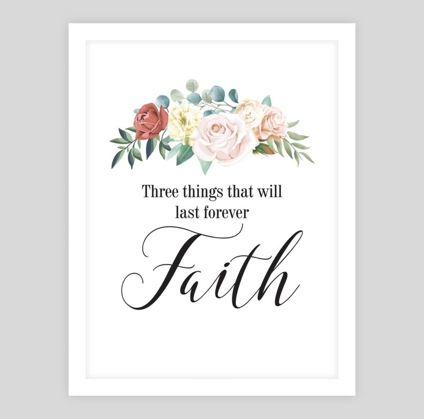 Faith Hope Love Floral Series:FAITH