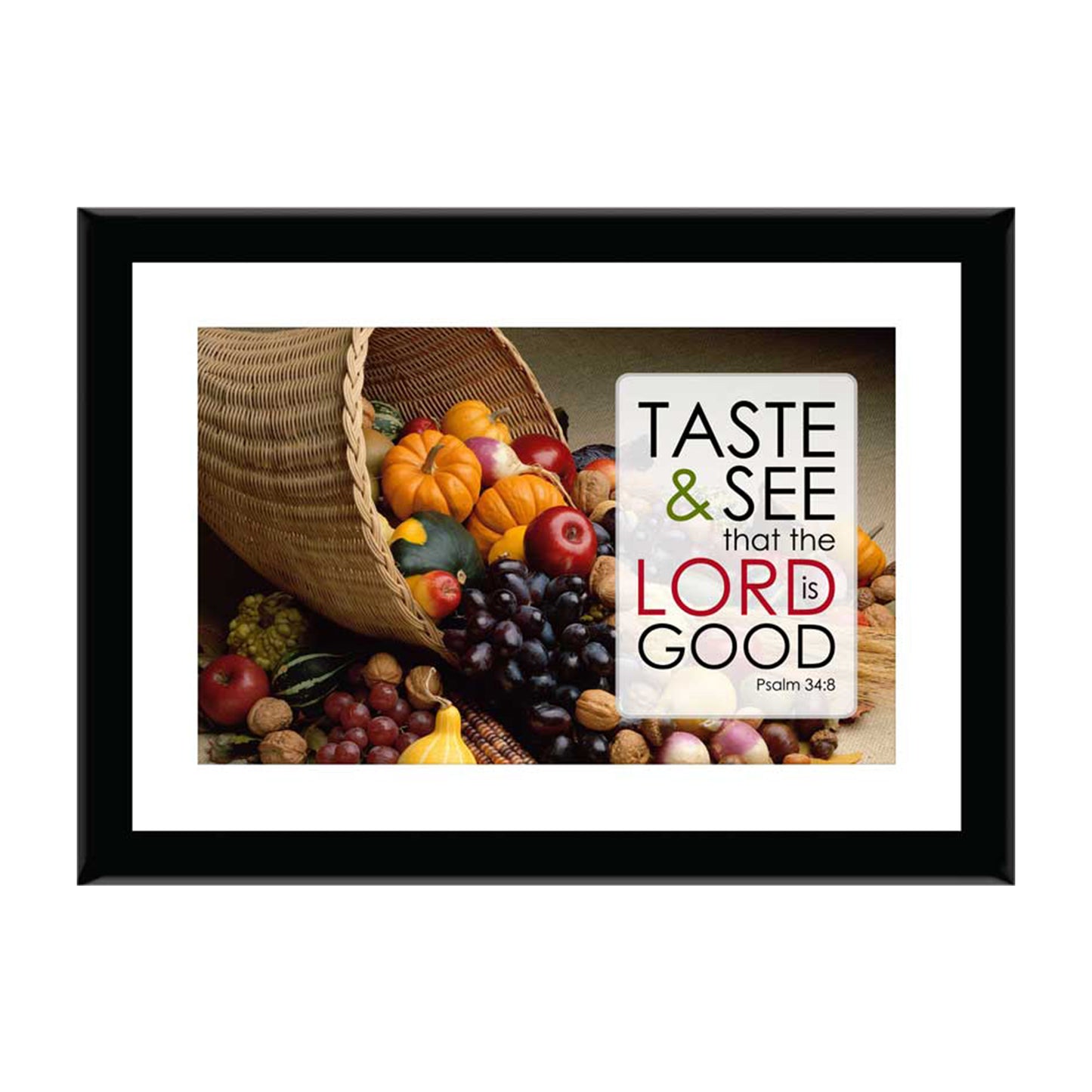 Taste and see that the Lord is good