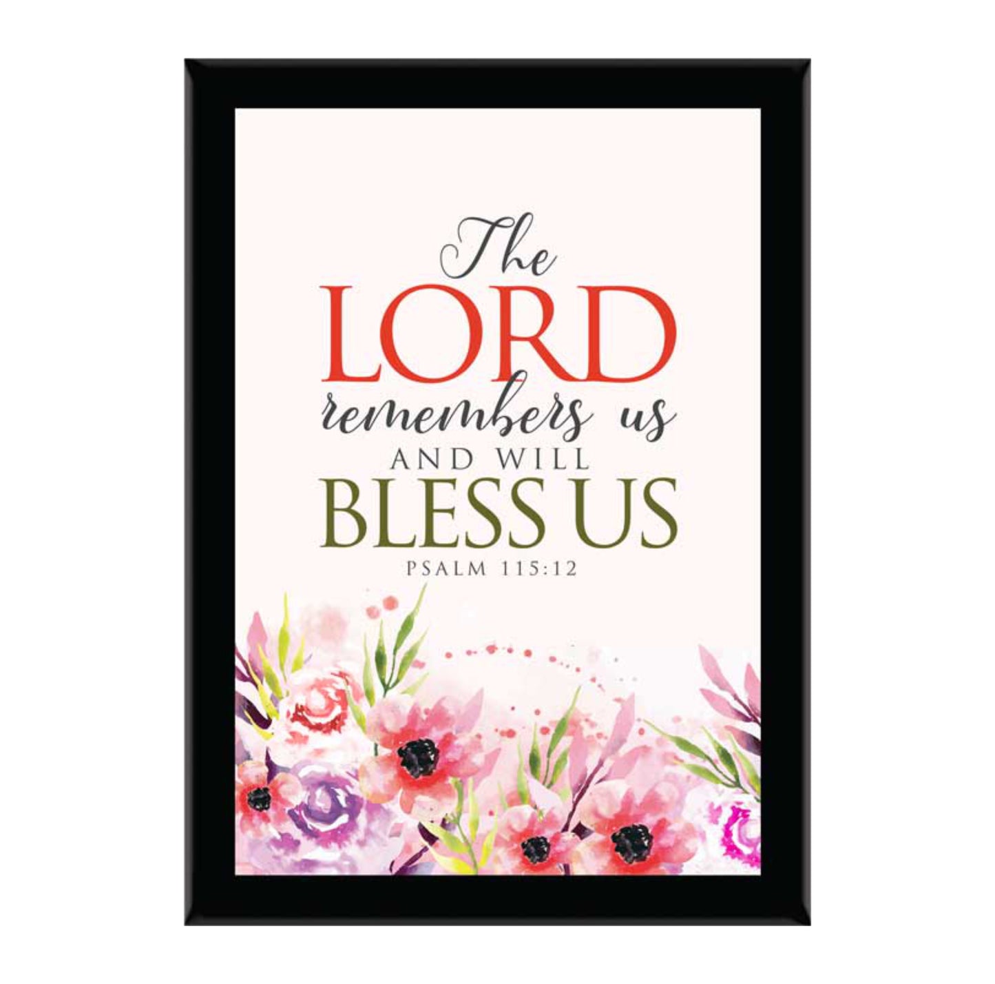 The Lord Remembers Us And Will Bless