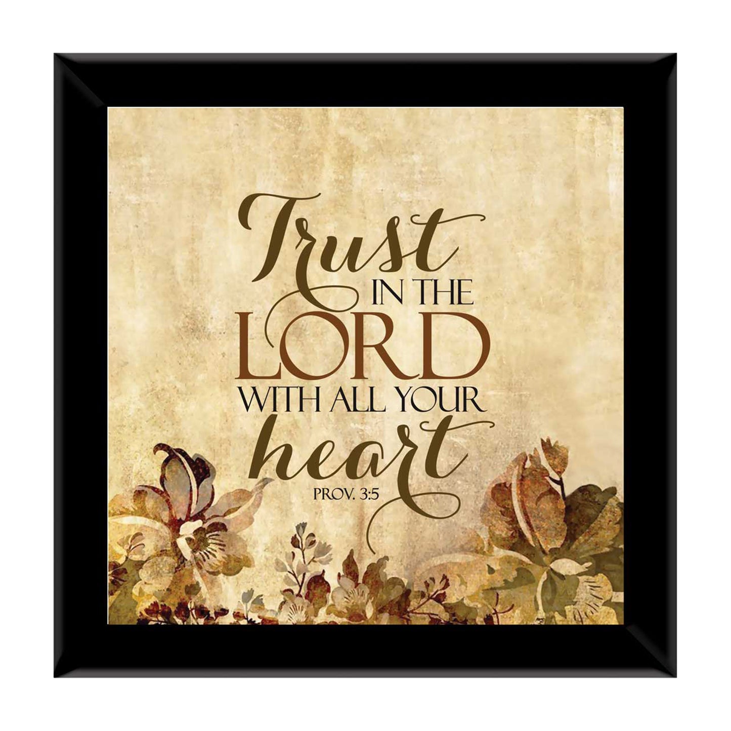 Trust in the Lord with all your heart - Prov 3:5