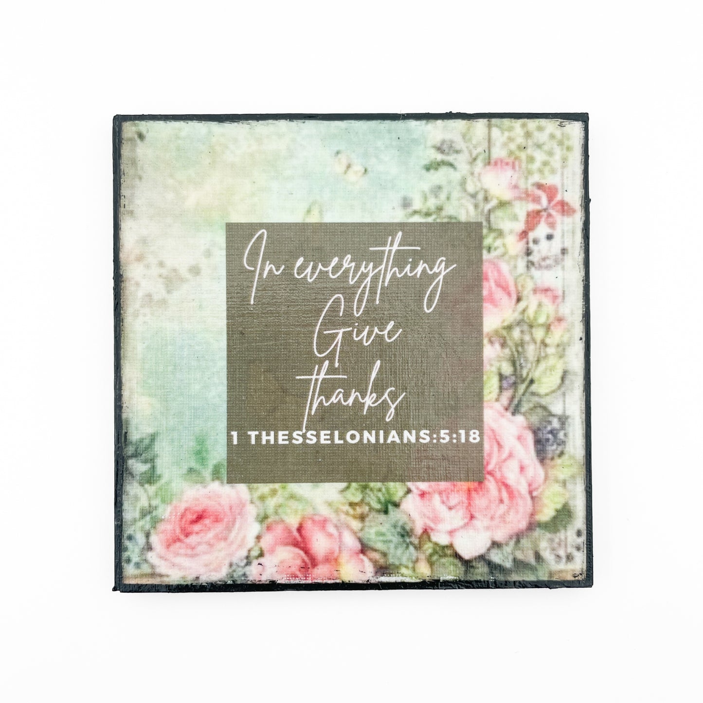 In Everything give thanks - 1 Thess 5:18