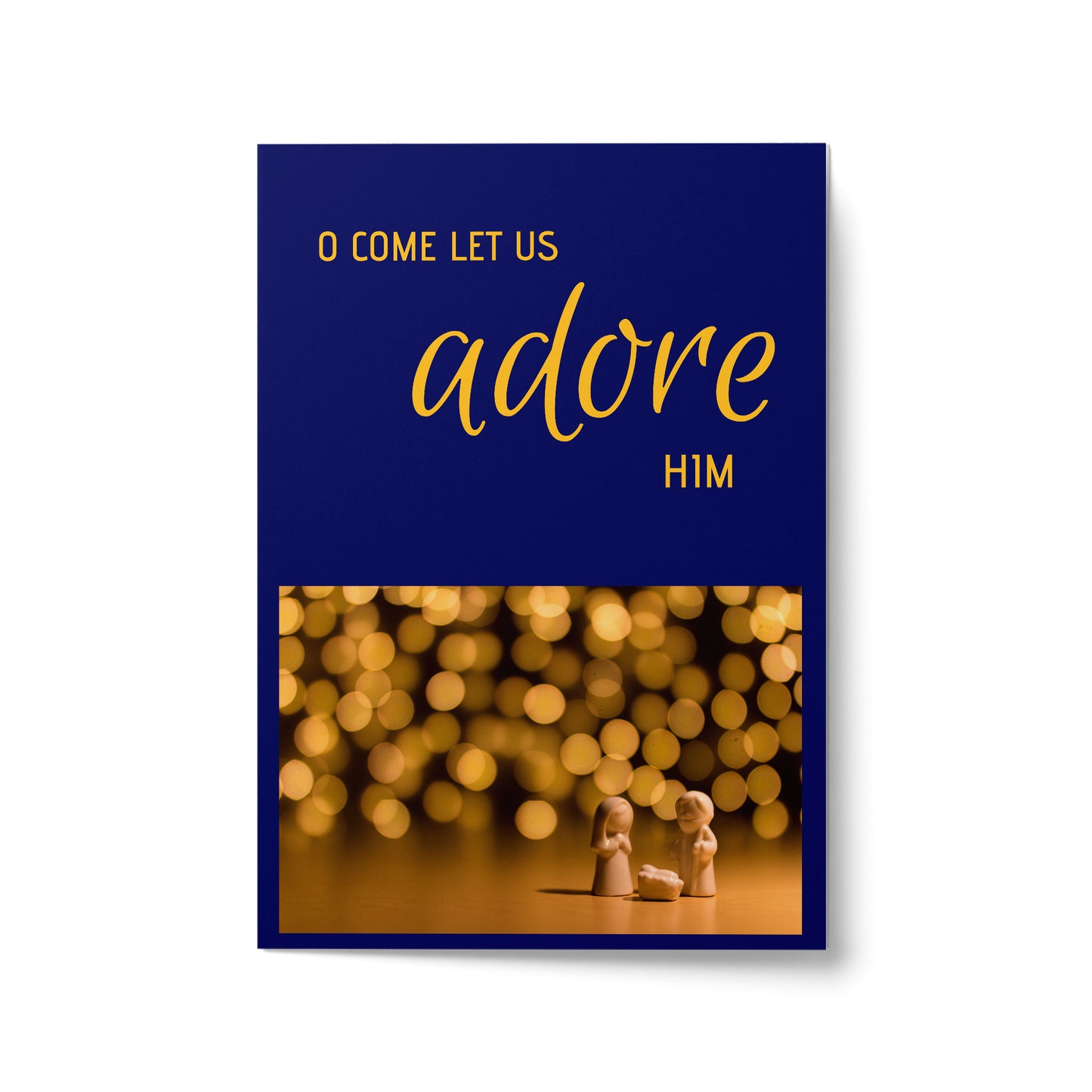 O Come let us adore him - Luke 2:11