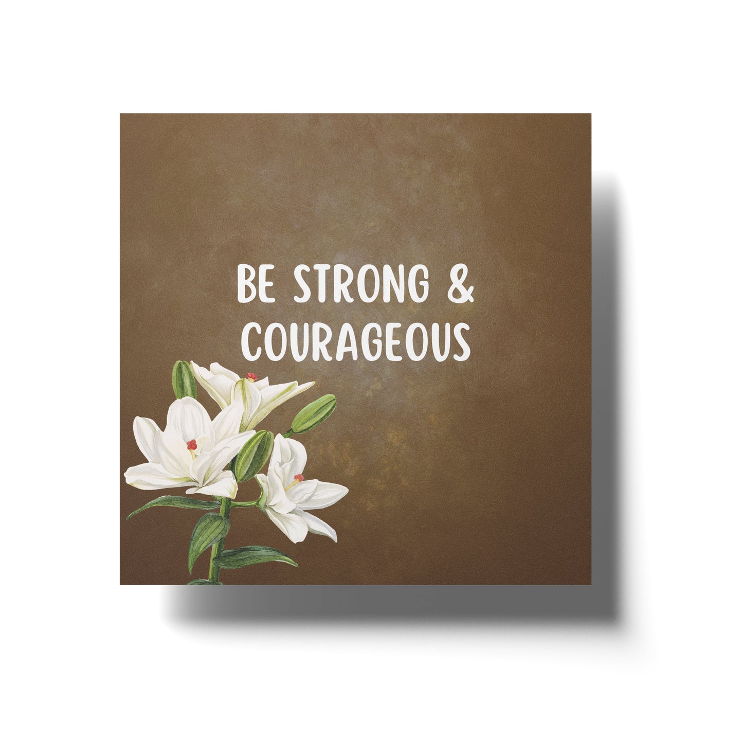 Be Strong & Courageous - Joshua 1:9