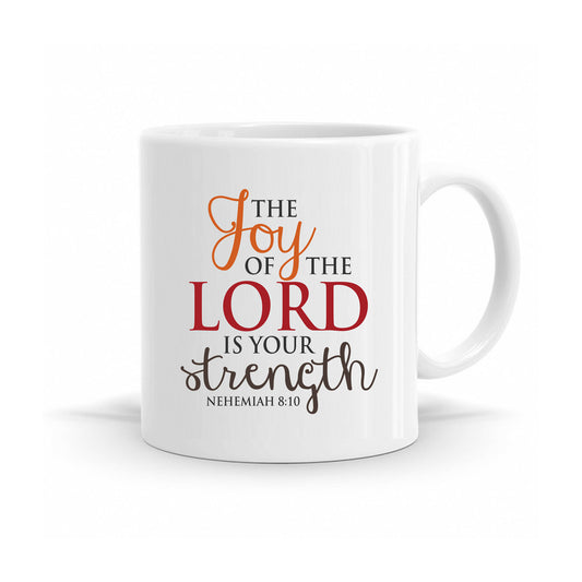 The Joy Of The Lord Is Your Strength