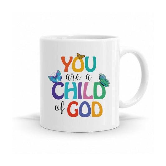 You Are A Child Of God