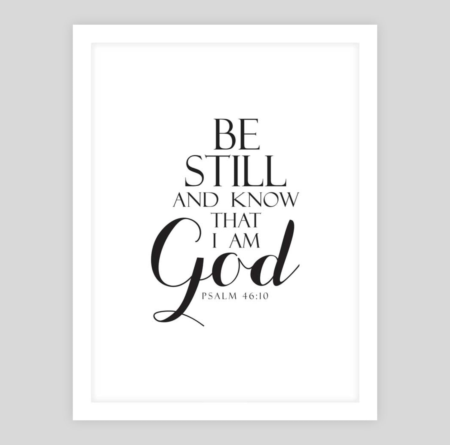 Be Still And Know That I Am God