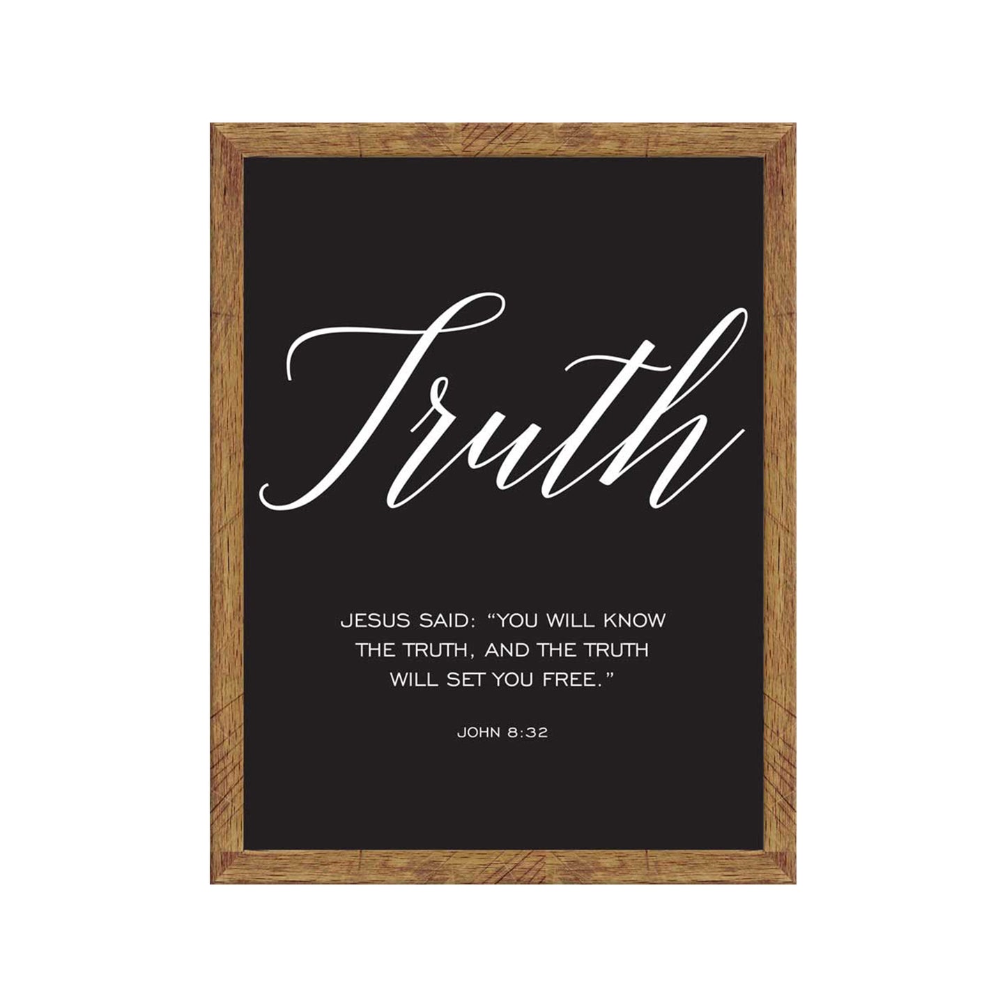 Truth, Jesus said You will know the truth