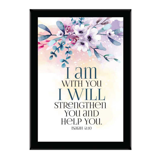 I Am With You And Will Strengthen You