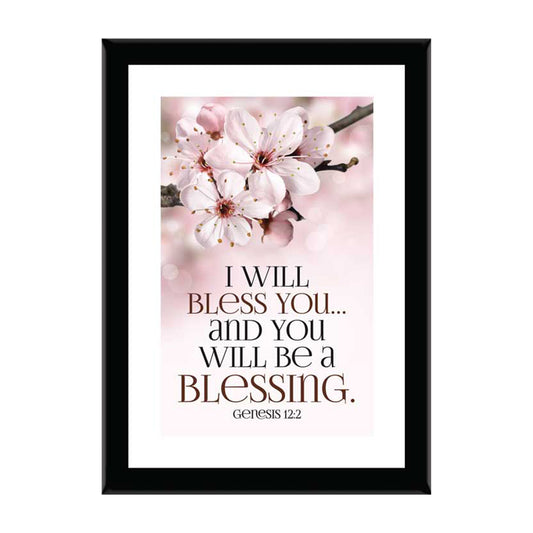 I will bless you and you will be a blessing