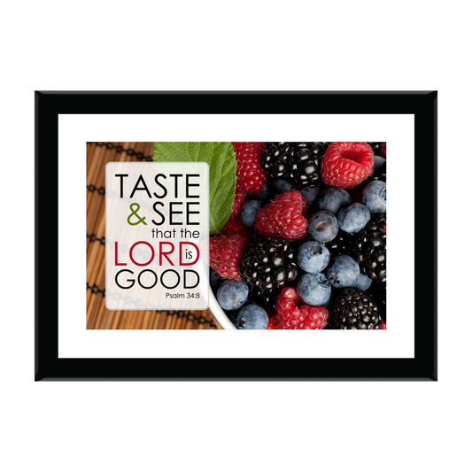 Taste and see that the Lord is good