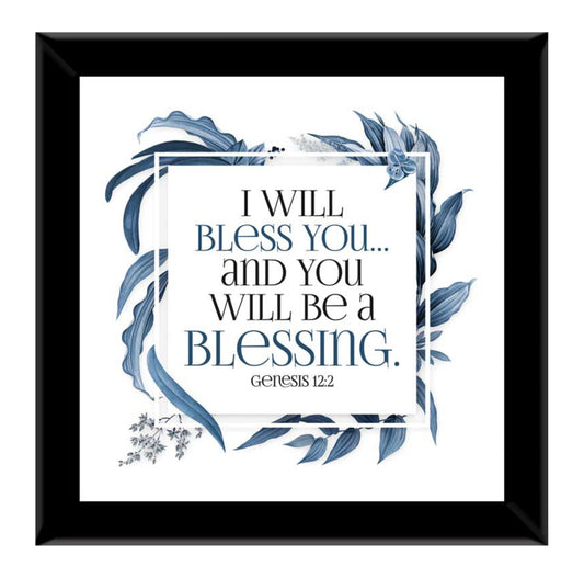 I Will Bless You And You Will Be A Blessing