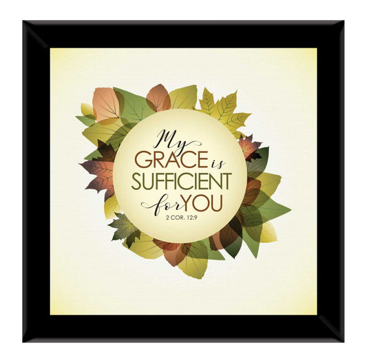 My Grace Is Sufficient For You - 2 Cor 12:9