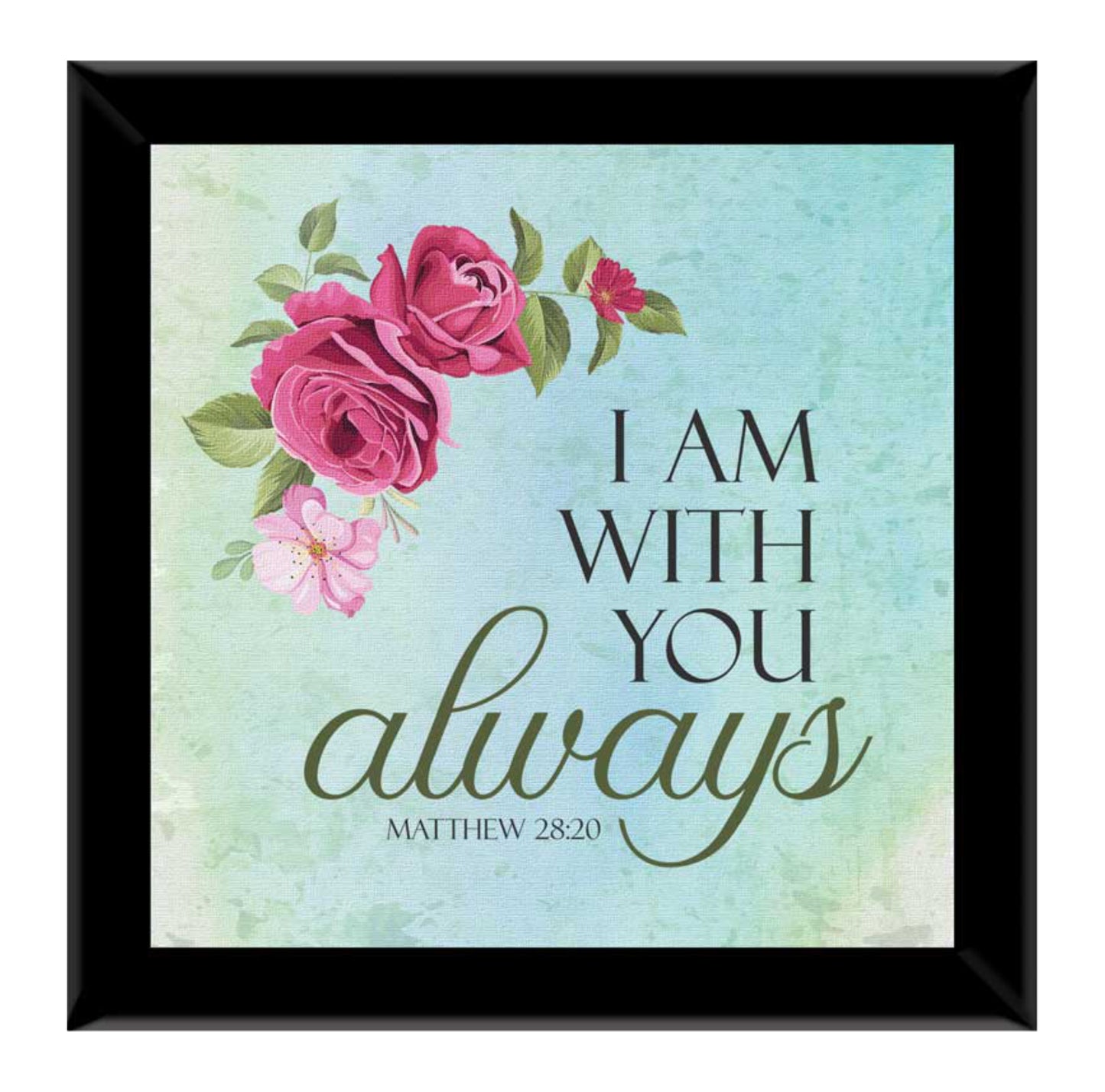 I Am With You Always - Mat 28:20-Blue