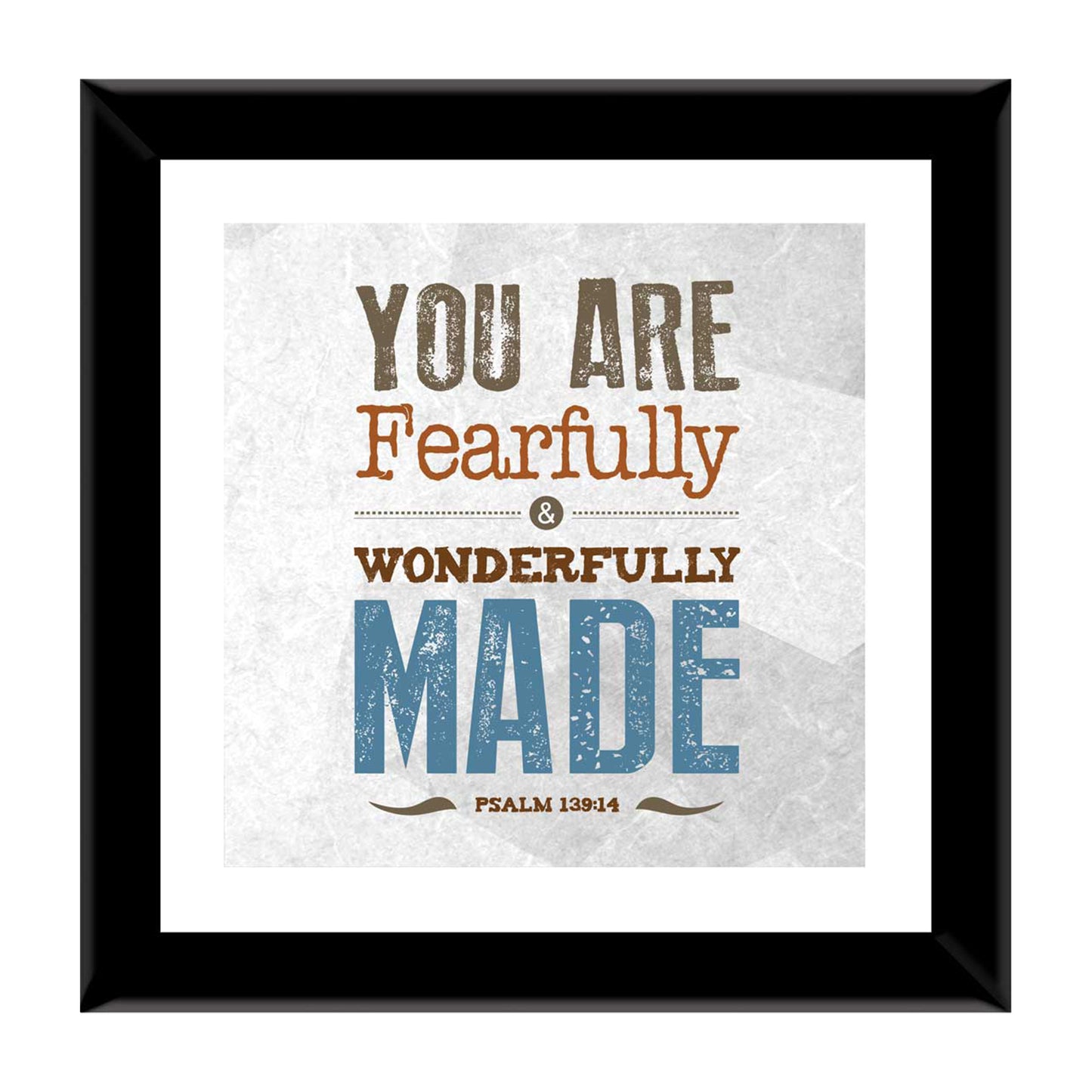 You Are Fearfully And Wonderfully Made - Ps 139:14