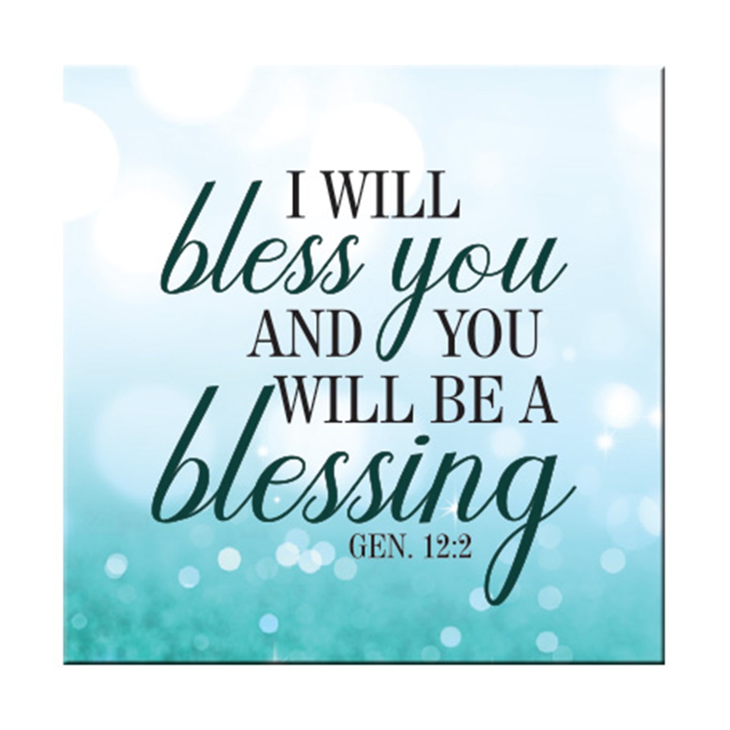 I Will Bless You And You Will Be A Blessing